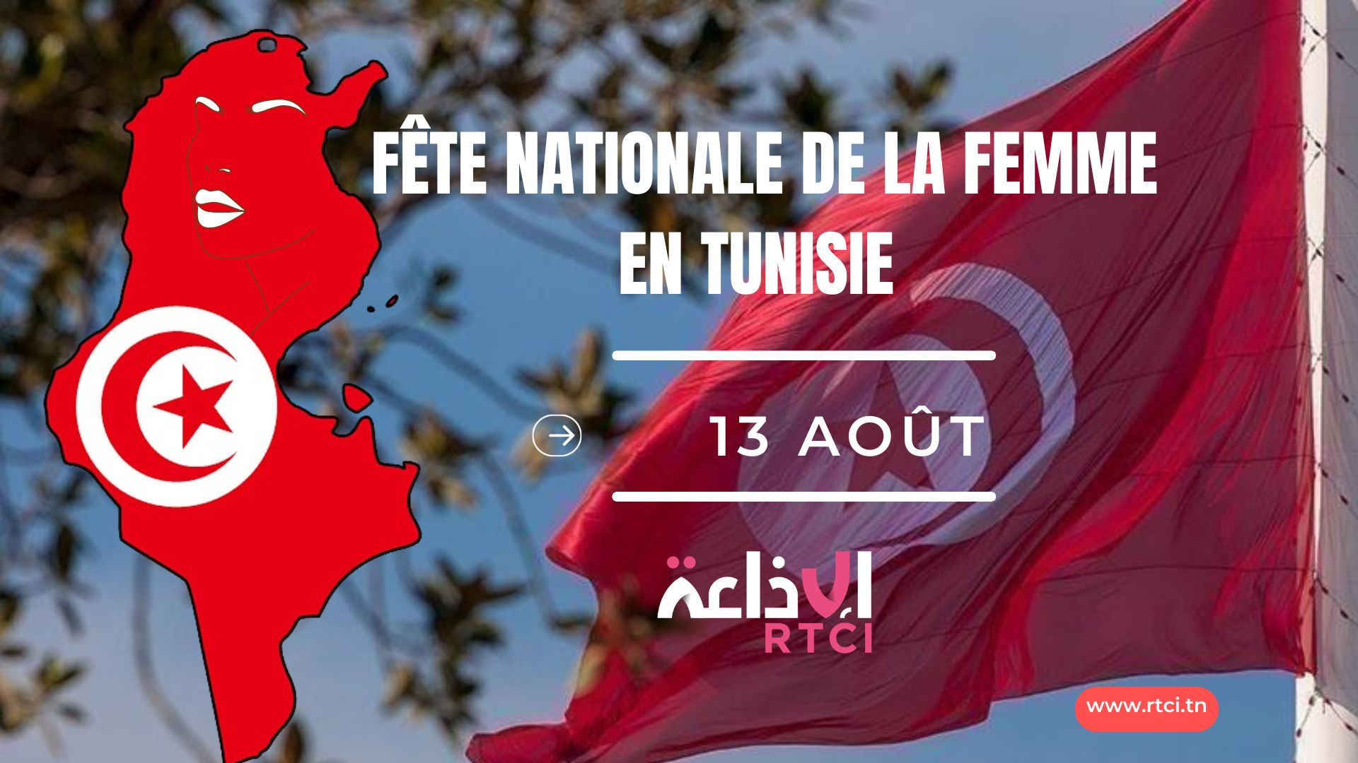 La Tunisie célèbre, aujourd'hui, 13 Août : la Journée Nationale de la Femme tunisienne 