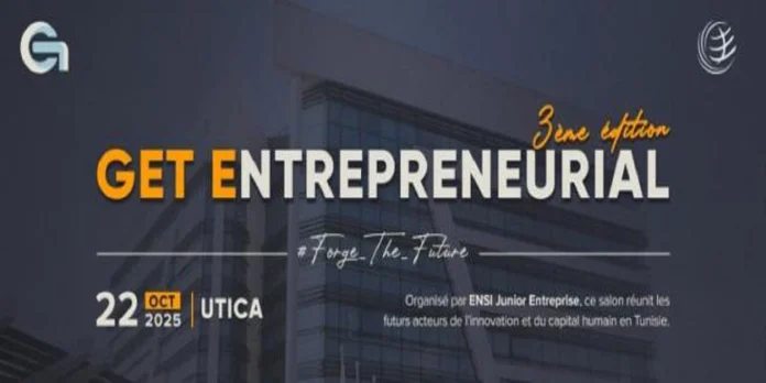 Forum “Get Entrepreneurial 3.0” : booster l’écosystème entrepreneurial tunisien