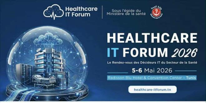 تونس تحتضن "منتدى تكنولوجيا المعلومات في قطاع الصحة 2026" يومي 5 و6 ماي 2026