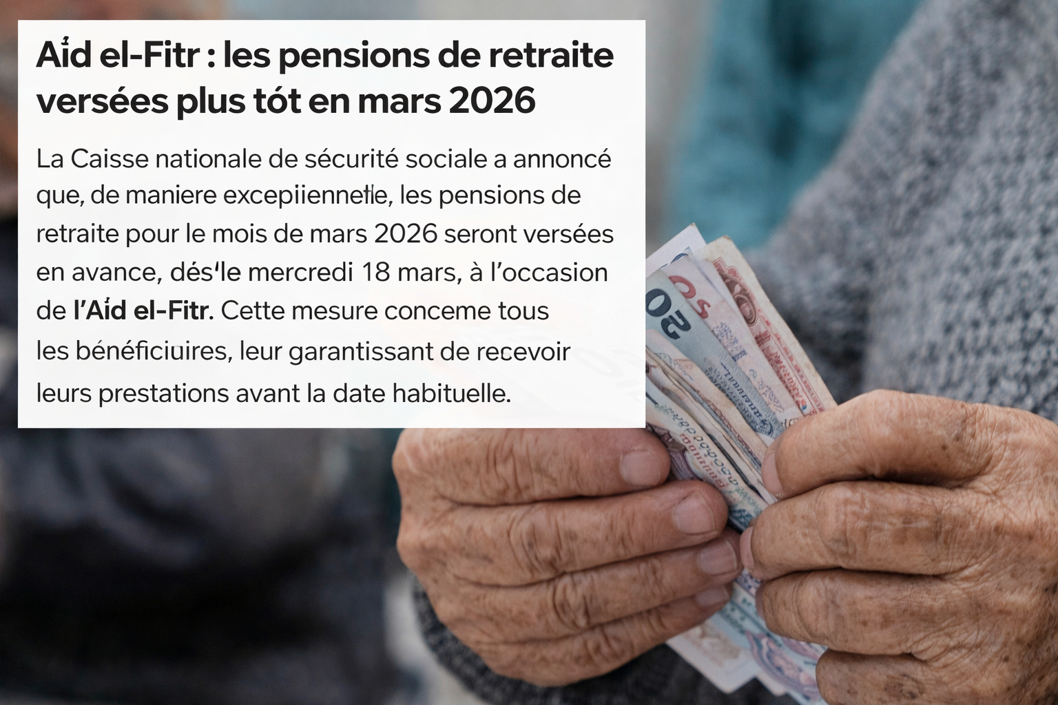 Retraites : la CNSS avance le paiement des pensions pour l’Aïd el-Fitr