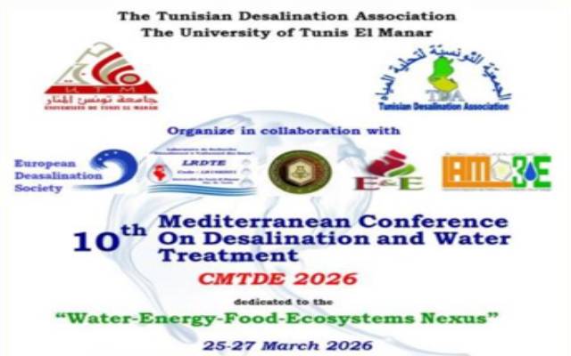 الدورة العاشرة من مؤتمر البحر الابيض المتوسط حول تحلية المياه ومعالجتها من 25 الى 27 مارس 2026 بالحمامات