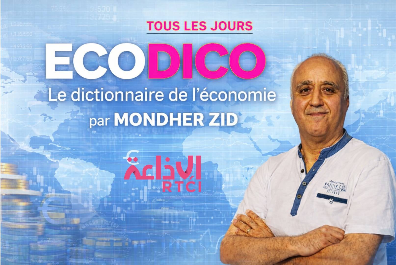 "Eco Dico" est une capsule diffusée du lundi au vendredi, qui vulgarise les notions économiques et financières (Action, Bénéfice, Capital…) dans un langage simple !