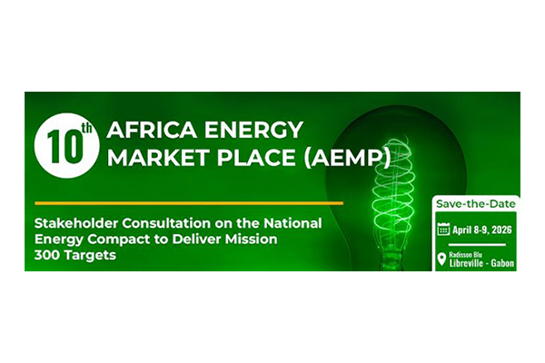 تنظيم الدورة العاشرة لسوق الطاقة الأفريقية بالغابون.
