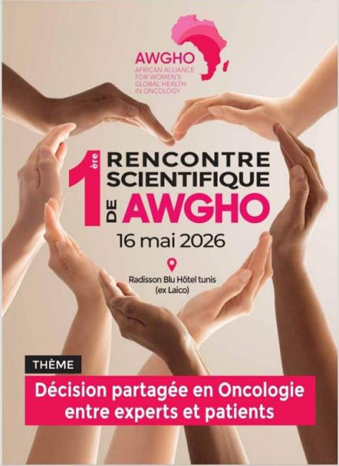 تونس تحتضن اليوم العلمي الاول للتحالف الافريقي للصحة الشاملة للمراة في مجال الأورام حول "الصحة التكاملية في علاج الاورام " يوم 16 ماي 2026