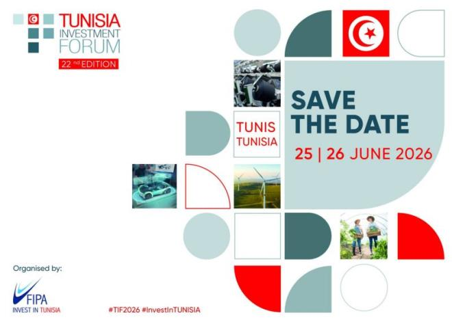 الدورة 22 لـ"منتدى تونس للاستثمار" يومي 25 و 26 جوان 2026 وسط توقعات بحضور ألف من صانعي القرار والفاعلين الدوليين