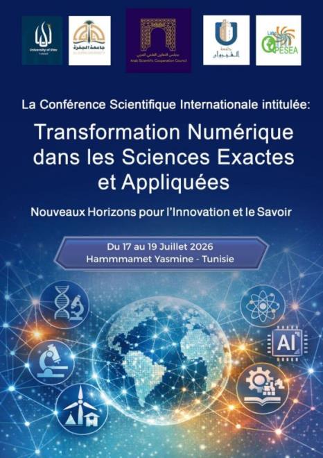 المؤتمر العلمي الدولي حول "التحول الرقمي في العلوم الدقيقة والتطبيقية..آفاق جديدة للابتكار والمعرفة " من 13 الى 15 جويلية 2026 بمدينة الحمامات