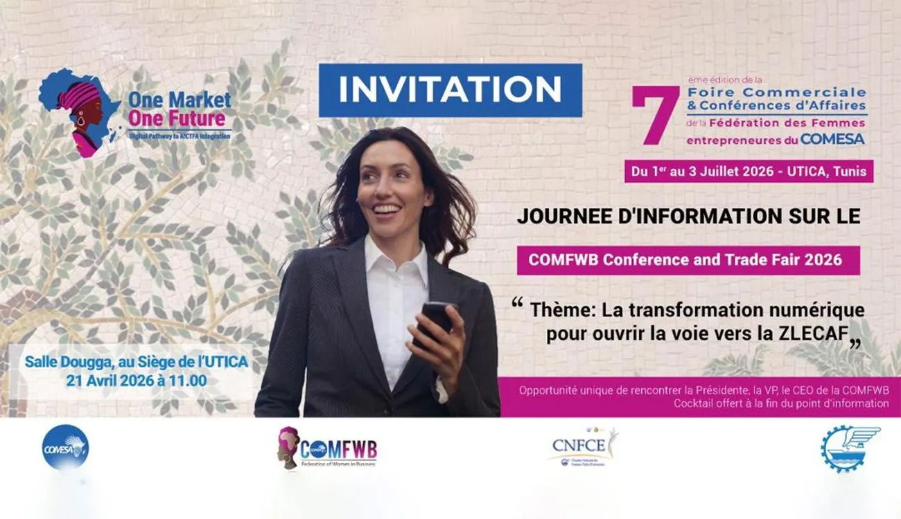 Tunis accueille aujourd’hui la 7ᵉ Foire commerciale du COMESA et le Sommet des femmes entrepreneures, réunissant 400 délégués des 21 pays membres