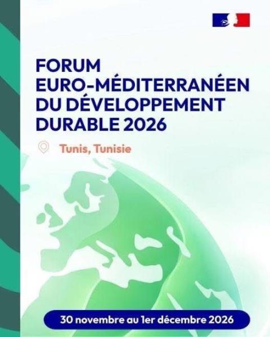 تونس تحتضن المنتدى االأورومتوسطي للتنمية المستدامة يومي 30 نوفمبر وغرة ديسمبر 2026